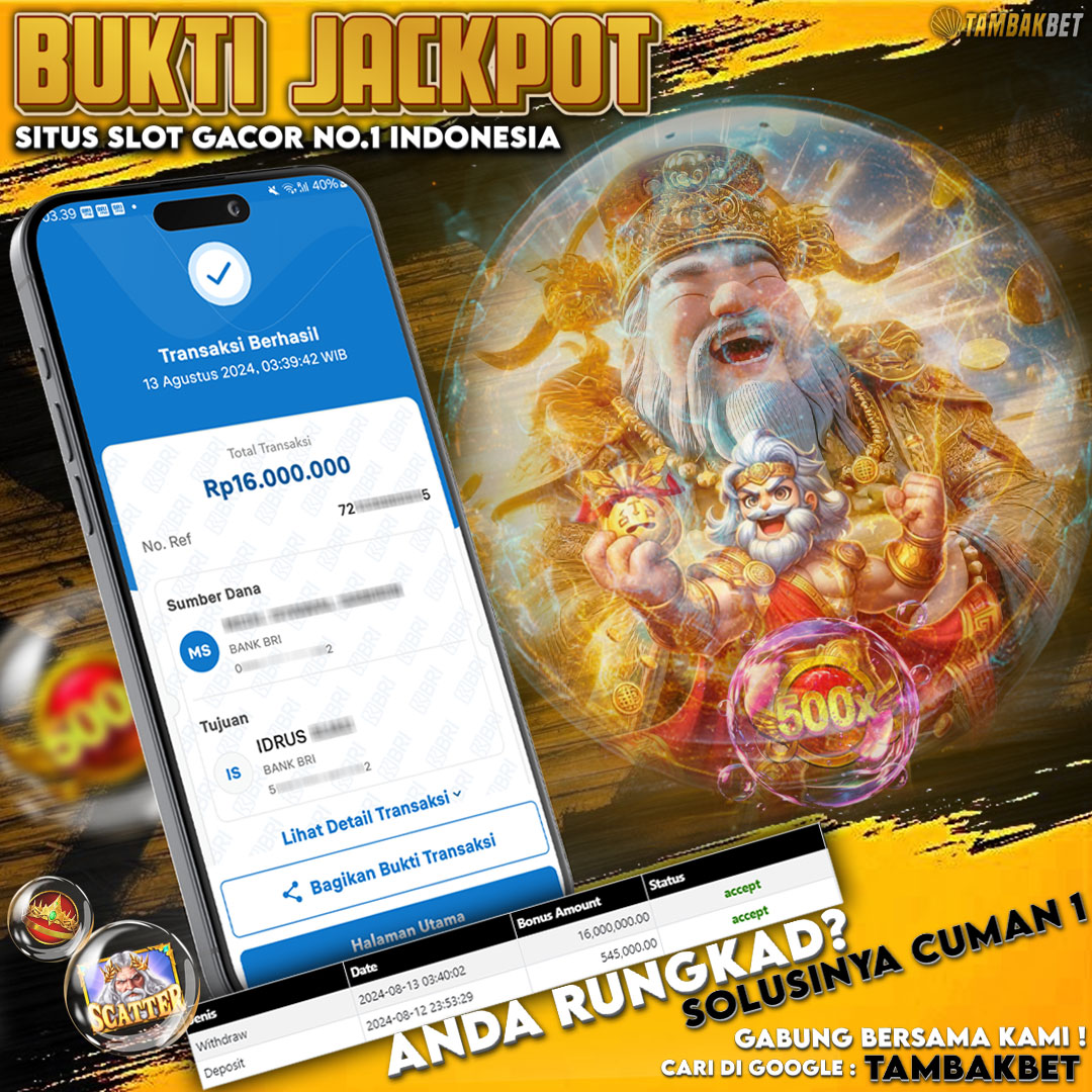 BUKTI JACKPOT SLOT TAMBAKBET