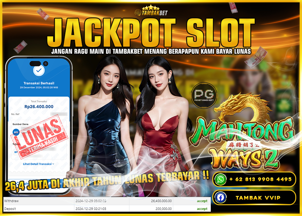 BUKTI JACKPOT SLOT MAHJONG WAYS 2 TAMBAKBET